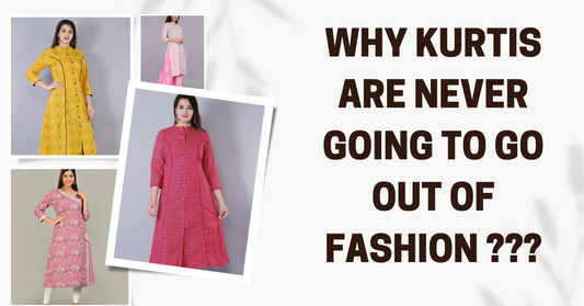 Why kurtis are never going to go out of fashion ?
