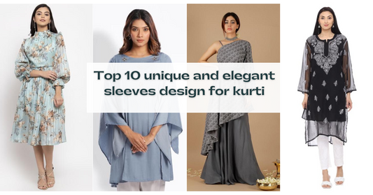 Top 10  unique and elegant sleeves design for kurti